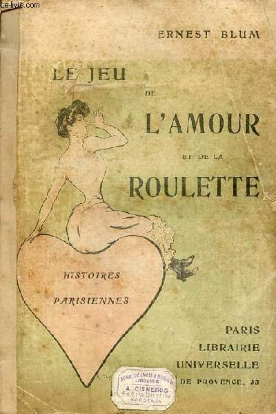 Le jeu de l'amour et de la roulette - histoires parisiennes.