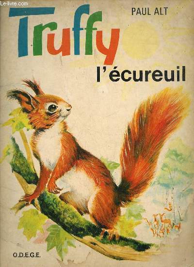 Truffy l'cureuil - Collection beaux contes.