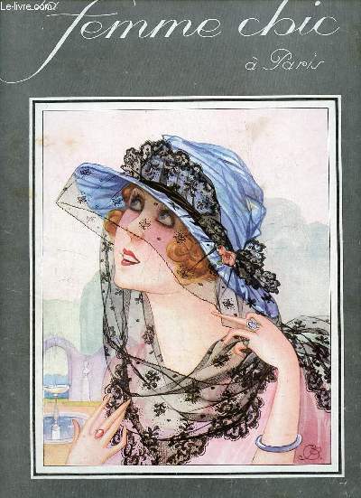 La femme chic  Paris n112 10e anne mai 1920 - 1er plat (chapeau de Jane Blanchot) - la mode aux courses - mon mari par Minnie - le salon de la nationale - chronique parisienne Gaston Derys - trois Lanvin - chronique thtrale - la lingerie etc.