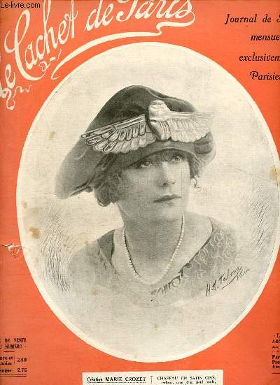 Le cachet de Paris n131 13eme anne mars 1920 - propos sur la mode *** - chronique parisienne par H.le Roux - pour les enfants - les blouses lgantes - patron de haut de robe tailleur.