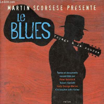 Martin Scorsese prsente le blues voyage  la source.