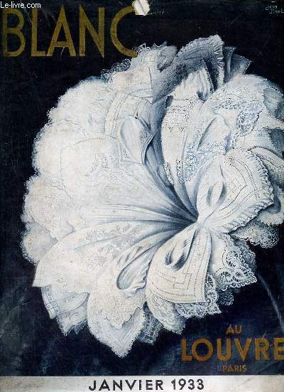 Catalogue Blanc au Louvre Paris - janvier 1933.