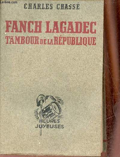 Fanch Lagadec tambour de la rpublique - Collection heures joyeuses.