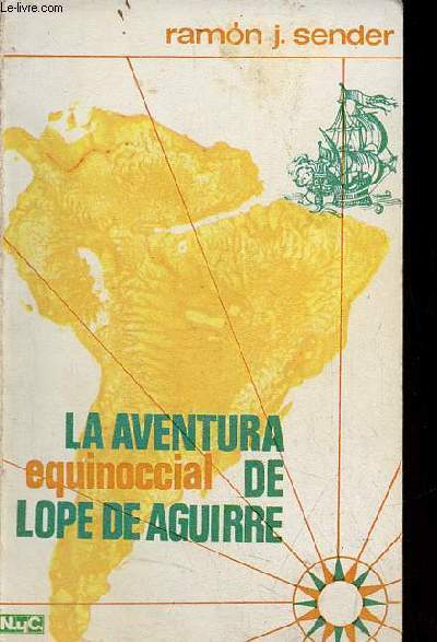 La aventura equinoccial de lope de aquirre - quinta edicion - Coleccion Novelas y Cuentos.