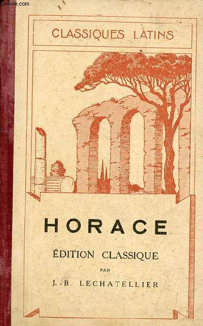 Horace - dition classique - Collection classiques latins - 12e dition.