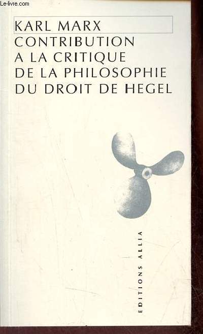 Contribution  la critique de la philosophie du droit de Hegel.