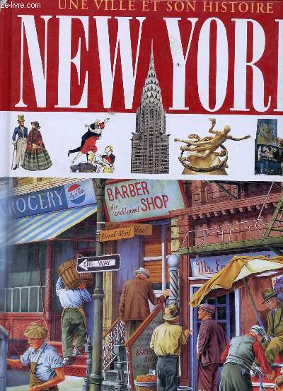 New York - Collection une ville et son histoire.