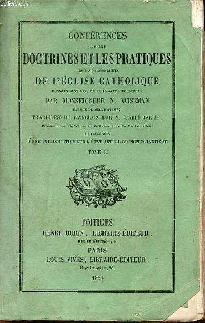 Confrences sur les doctrines et les pratiques les plus importantes de l'glise catholique donnes dans l'glise de S.-Mary's Moorfields - Tome 2.