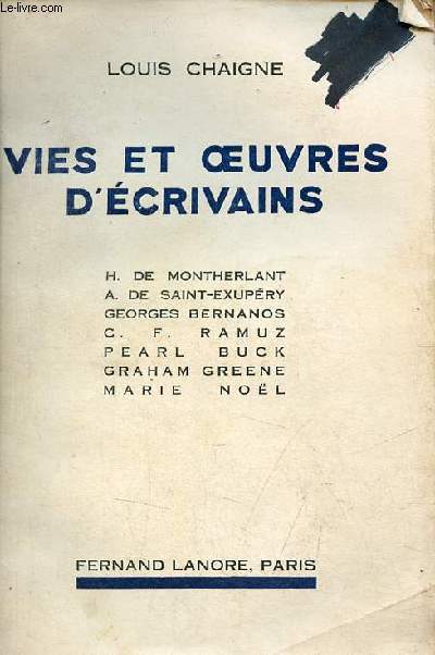 Vies et oeuvres d'crivains - Tome 3 : H.de Montherlant - A.de Saint-Exupry - Georges Bernanos - C.F.Ramuz - Pearl Buck - Graham Greene - Marie Nol.