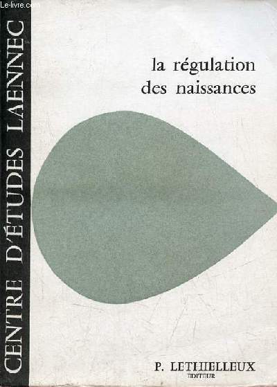 La rgulation des naissances - Collection du centre d'tudes Laennec.