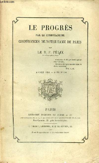 Le progrs par le christianisme confrences de Notre-Dame de Paris - Anne 1858 4e dition.