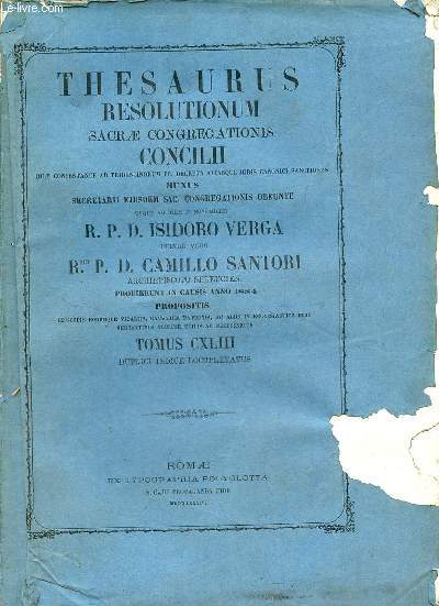 Thesaurus resolutionum sacrae congregationis concilii - Tomus CXLII : Duplici indice locupletatus.