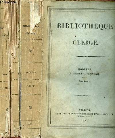Bibliothque du Clerg - Modles de l'loquence chrtienne en France aprs Louis XIV ou anne apostolique - en deux tomes (2 volumes) - Tome 1 + Tome 2.