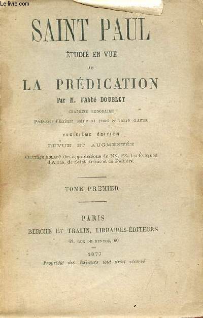 Saint Paul tudi en vue de la prdication - Tome premier - 3e dition revue et augmente.