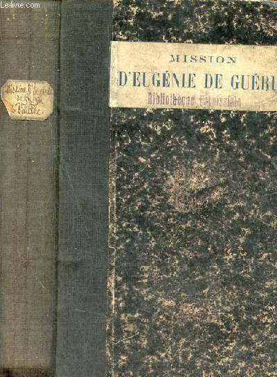 Mission d'Eugnie de Gurin ou l'apostolat d'une soeur - 2e dition - Collection Bibliothque des jeunes filles D.S.G.