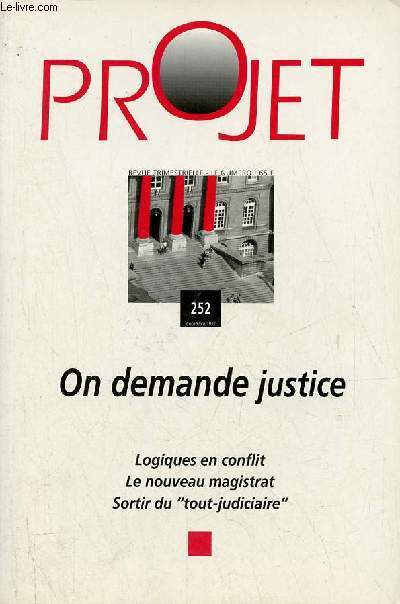 Projet n252 dcembre 1997 - On demande justice - logiques en conflit - le nouveau magistrat - sortir du 