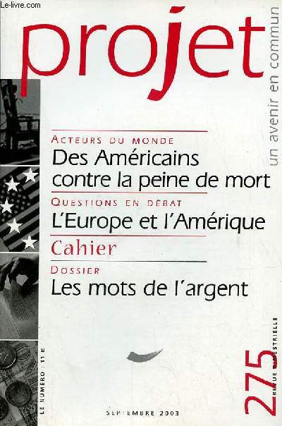 Projet n275 septembre 2003 - Des Amricains contre la peine de mort - l'Europe et l'Amrique - dossier les mots de l'argent.