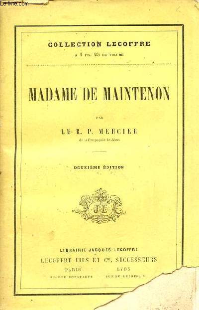 Madame de Maintenon - 2e dition - Collection lecoffre.
