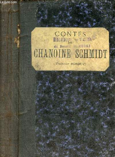 Contes du Chanoine Schmidt - Deuxime srie - Nouvelle dition.