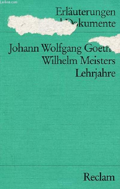 Wilhelm Meisters Lehrjahre - Erluterungen und dokumente - Universal-Bibliothek n8160.