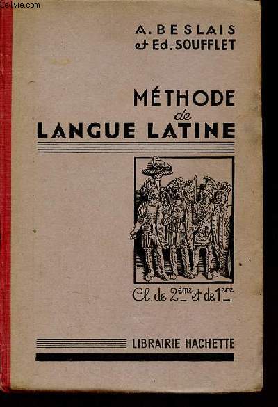 Mthode de langue latine classes de 2me et de 1re - Cours Maquet, Roger et Beslais.
