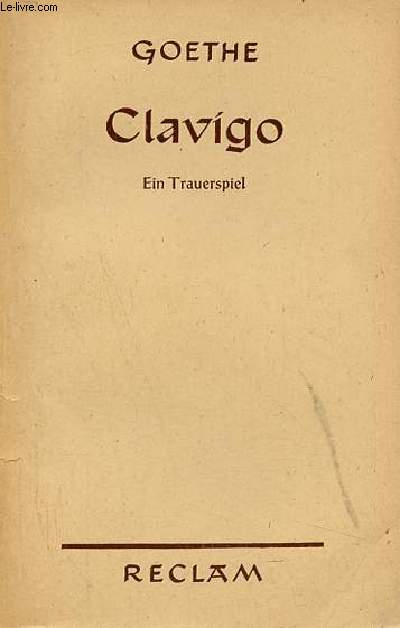 Clavigo ein trauerspiel - Universal-Bibliothek nr.96.