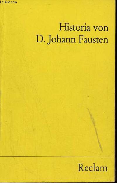 Historia von D.Johann Fausten dem weitbeschreyten zauberer und schwarzknstler - Universal-Bibliothek nr.1515/16.