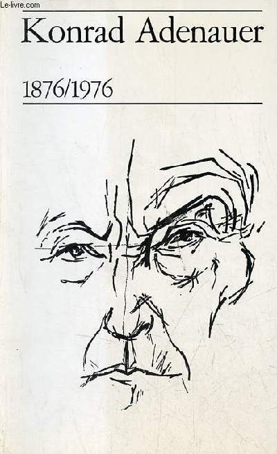Konrad Adenauer 1876/1976.