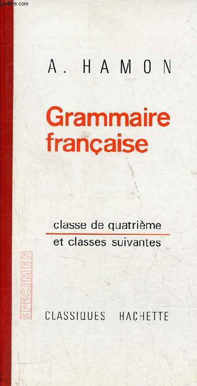 Grammaire franaise classe de quatrime et classes suivantes - Specimen.