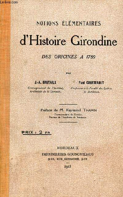 Notions lmentaires d'histoire girondine des origines  1789.