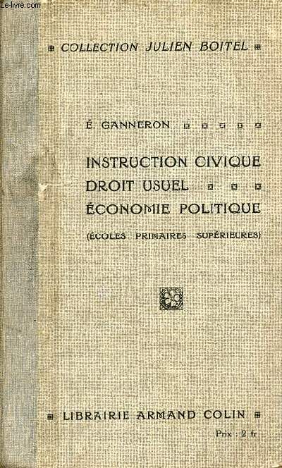 Instruction civique droit usuel conomie politique - coles primaires suprieures - Collection Julien Boitel.
