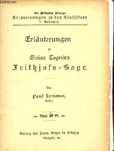 Erluterungen zu Esaias Tegnrs Frithjofs - Sage - Dr.Wilhelm Knigs erluterungen zu den klassikern 71.bndchen.