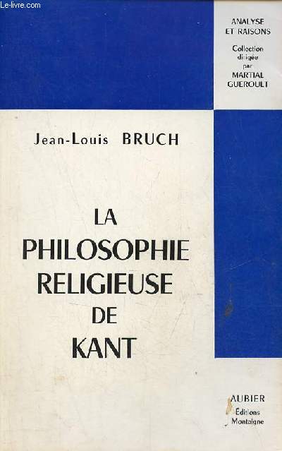 La philosophie religieuse de Kant - Collection analyse et raisons.