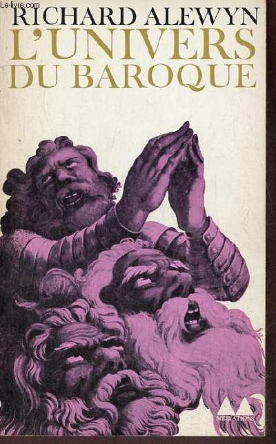 L'univers du baroque suivi de les ftes baroques rapportes et commentes par Karl Slzle - Collection Bibliothque mdiations n21.