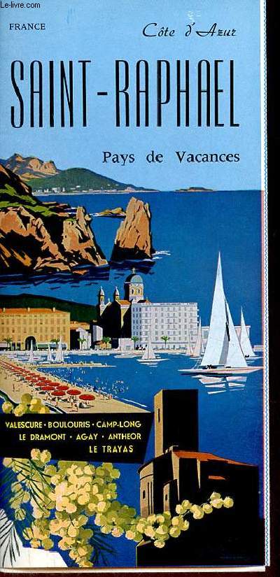 Une plaquette dpliante : Saint-Raphal Cte d'Azur pays de vacances.