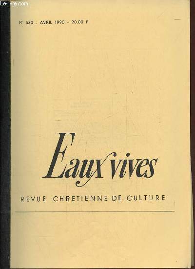 Eaux vives revue chrtienne de culture - Tir  part du n533 avril 1990 - Un naturaliste du nom de Johann Wolfgang von Goethe par Jean-Claude Chantre.