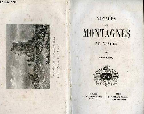 Voyages aux montagnes de glaces - Collection Bibliothque chrtienne de l'adolescence et du jeune age.