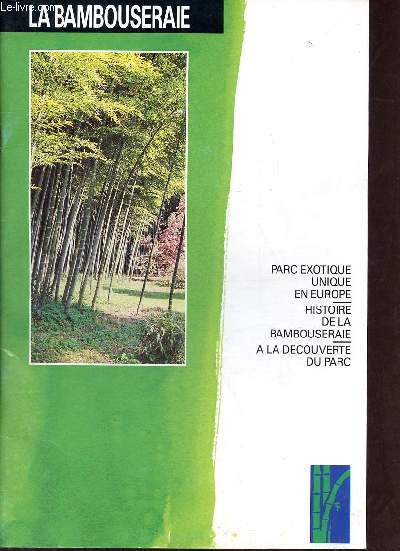 Brochure : La Bambouseraie parc exotique unique en Europe - histoire de la Bambouseraie -  la dcouverte du parc.