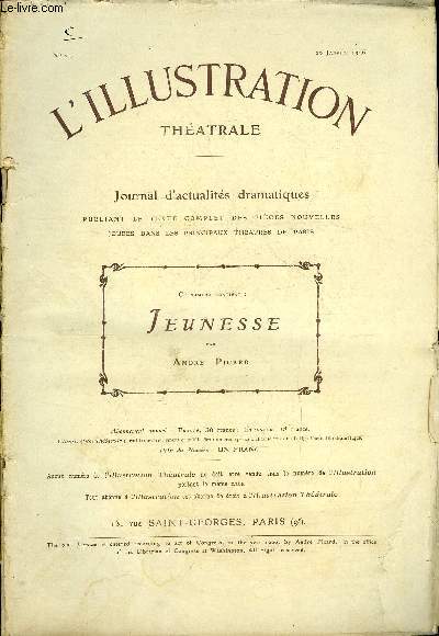 L'illustration thatrale n 24 - Jeunesse, pice en trois actes, par M. Andr Picard, reprsente pour la premire fois au thatre de l'Odon le 12 dcembre 1905