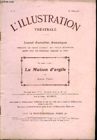 L'illustration thatrale n 55 - La maison d'argile, pice en trois actes par Emile Fabre, reprsente pour la premire fois a la comdie franaise le 25 fvrier 1907
