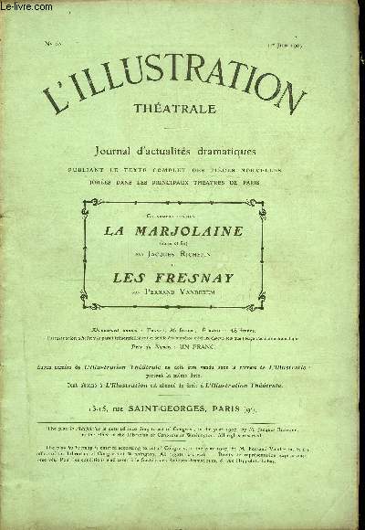 L'illustration thatrale n 62 - La marjolaine, acte III (suite), Les Fresnay, comdie en un acte de Fernand Vandrem, reprsente pour la premire fois, le 13 mai 1907, a la Comdie Franaise