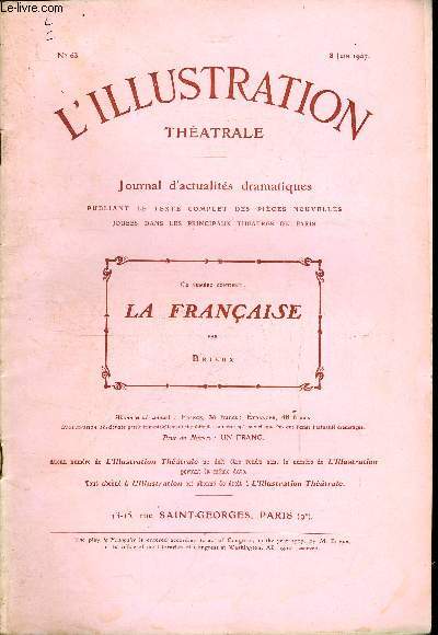 L'illustration thatrale n 63 - La franaise, comdie en trois actes par Brieux, reprsente pour la premire fois, le 18 avril 1907, au thatre de l'Odon