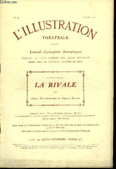 L'illustration thatrale n 64 - La rivale, pice en quatre actes par Henry Kistemaeckers et Eugne Delard, reprsente pour la premire fois le 13 juin 1907, a la comdie franaise