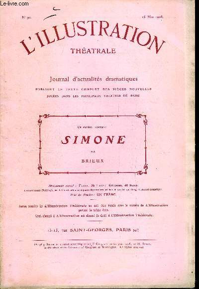 L'illustration thatrale n 90 - Simone, pice en trois actes par Brieux, reprsente pour la premire fois, le 13 avril 1908, a la comdie franaise