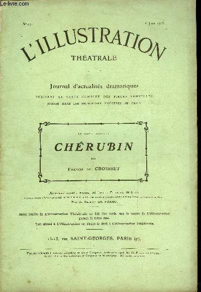 L'illustration thatrale n 92 - Chrubin, comdie en trois actes, en vers par Francis de Croisset, reprsente pour la premire fois, le 1er juin 1901, sur la scne de la comdie franaise