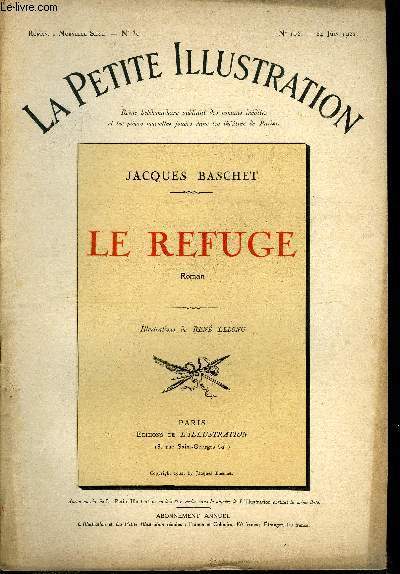 La petite illustration - nouvelle srie n 102, 103, 104 - roman n 30, 31, 32 - Le refuge par Jacques Baschet, trois parties, complet