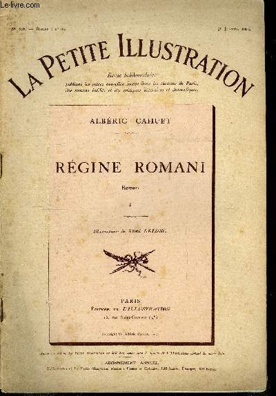 La petite illustration - nouvelle srie n 228, 229, 230 - roman n 93, 94, 95 - Rgine Romani par Albric Cahuet, trois parties, complet