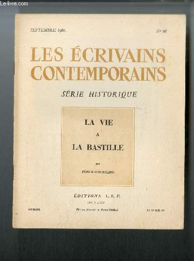 Les crivains contemporains Srie historique n 68 - La vie  la Bastille par Funck-Brentano