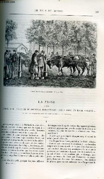 Le tour du monde - nouveau journal des voyages - livraison n1312,1313 et 1314 - La Frise (1883),d'aprs une relation de journal holandais 