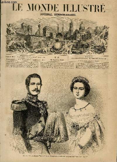 LE MONDE ILLUSTRE N41 LL. AA. RR. la princesse Victoria-Adlade d'Angleterre et Frdric-Guillaume de Prusse.